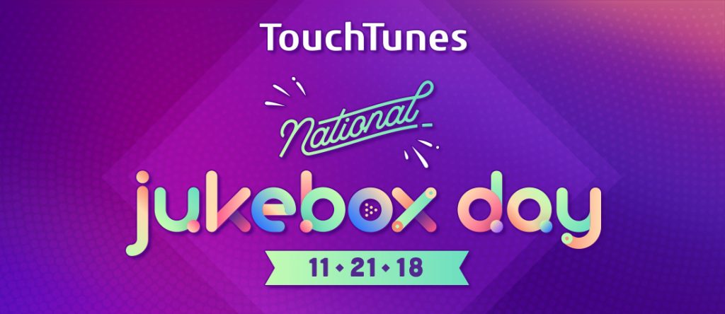 TouchTunes National Jukebox Day 2018