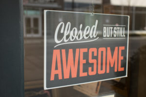 Closed But Still Awesome sign - COVID-19